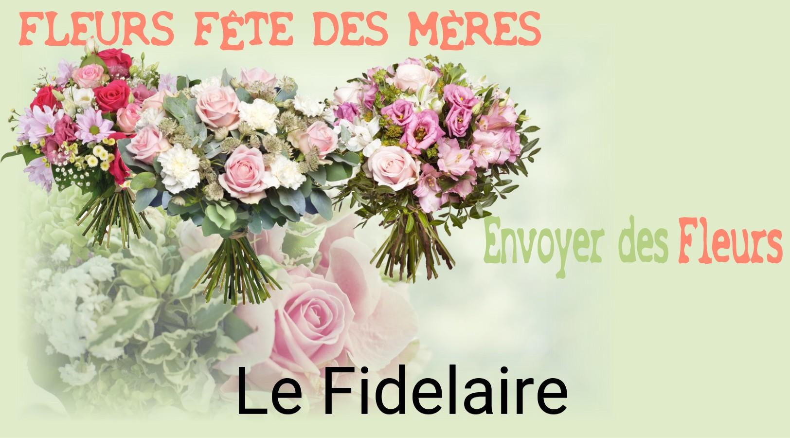 Bouquet de Fête des Mères livré à Le Fidelaire